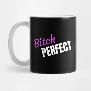Bitch Perfect Mug